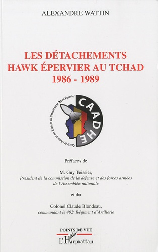LES DETACHEMENTS HAWK EPERVIER AU TCHAD - 1986-1989
