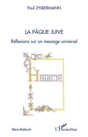 La Pâque juive. Réflexions sur un message universel