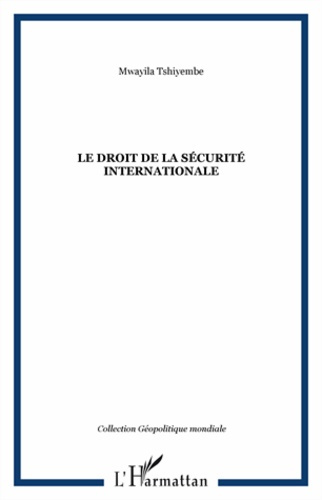 Le droit de la sécurité internationale