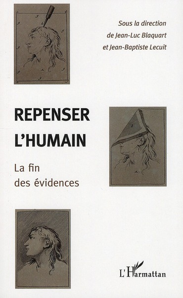 Repenser l'humain la fin des évidences