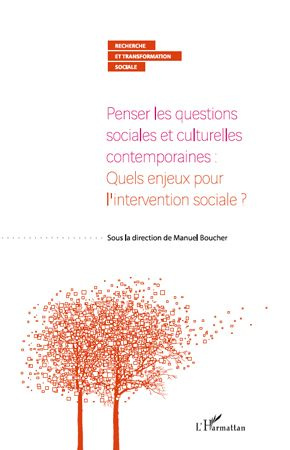 Penser les questions sociales et culturelles contemporaines : Quels enjeux pour l'intervention socia
