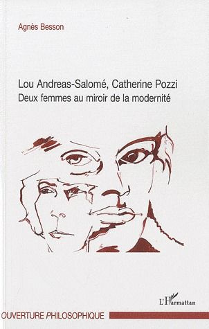 Lou Andreas-Salomé, Catherine Pozzi : Deux femmes au miroir de la modernité