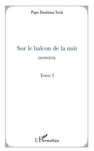 Sur le balcon de la nuit. Tome 1