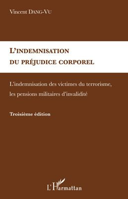 L'indemnisation du préjudice corporel. L'indemnisation des victimes du terrorisme, les pensions mili