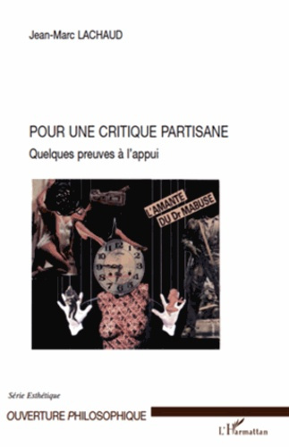 Pour une critique partisane. Quelques preuves à l'appui