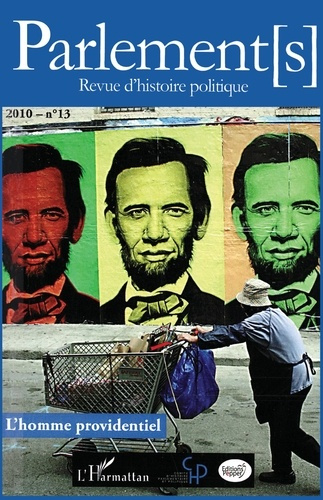 Parlements N° 13, 2010 : L'homme providentiel