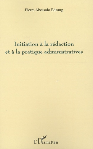 Initiation à la rédaction et à la pratique administratives