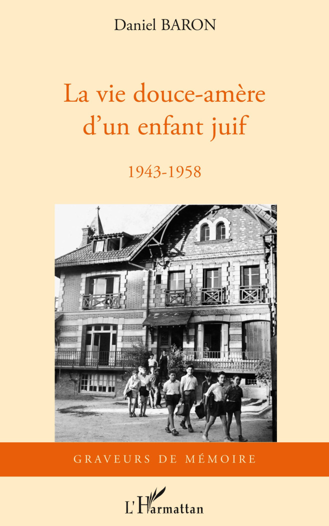 La vie douce-amère d'un enfant juif. 1943-1958