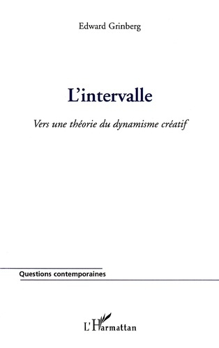 L'intervalle. Vers une théorie du dynamisme créatif