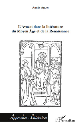 L'Avocat dans la littérature du Moyen Age et de la Renaissance