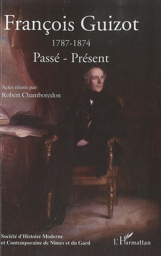 Francois Guizot (1787-1874): Passé-Présent
