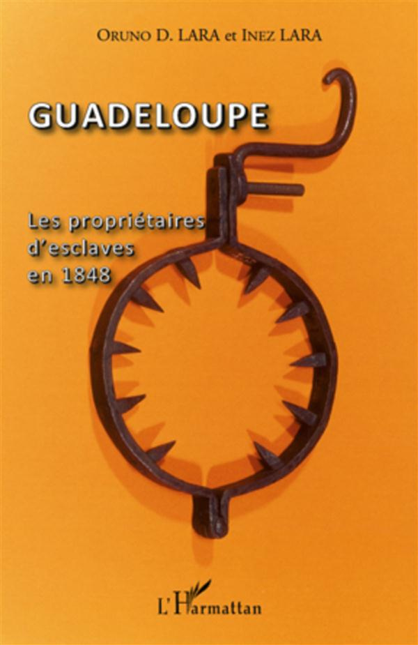 Guadeloupe. Les propriétaires d'esclaves en 1848