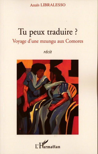 Tu peux traduire ? Voyage d'une mzungu aux Comores