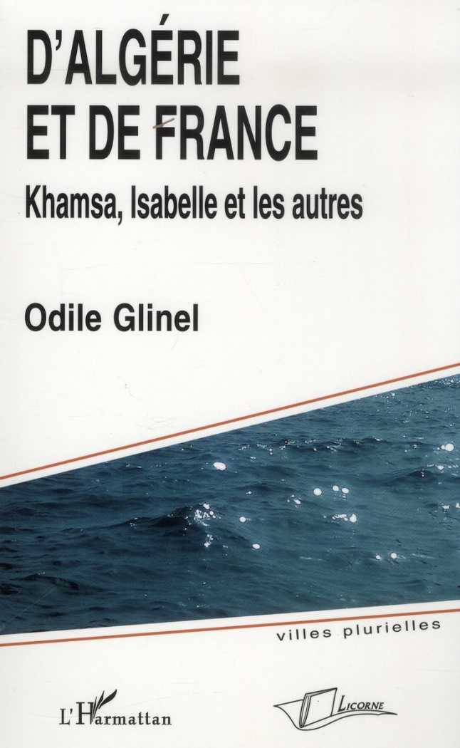 D'Algérie et de France. Khamsa, Isabelle et les autres