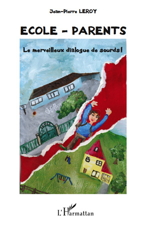Ecole - parents. Le merveilleux dialogue de sourds