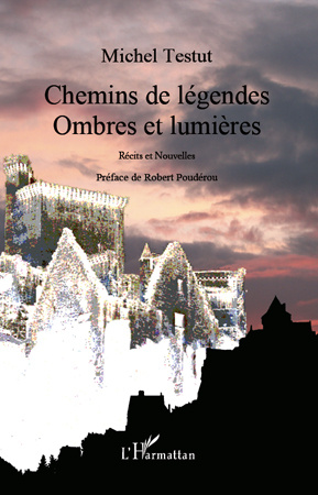 Chemins de légendes - Ombres et lumières