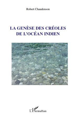 La génèse des créoles de l'Océan Indien