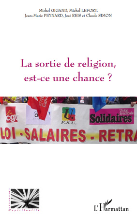La sortie de religion, est-ce une chance ?