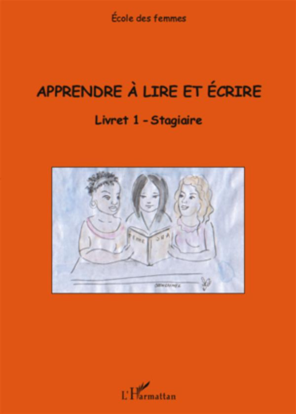 Apprendre à lire et écrire. Livret 1 stagiaire