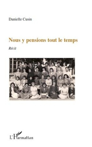 Nous y pensions tout le temps. Récit