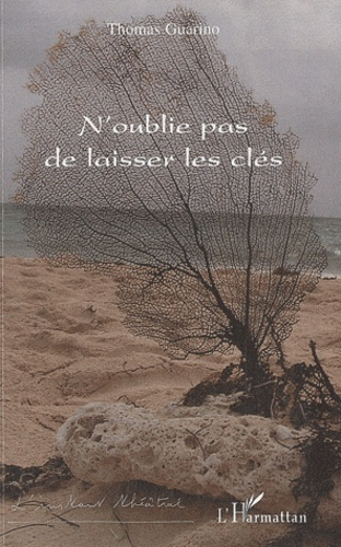 N'oublie pas de laisser les clés