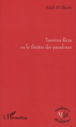 Yasmina Reza ou le théâtre des paradoxes