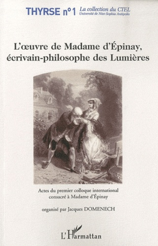 L'oeuvre de Madame d'Epinay, écrivain-philosophe des Lumières