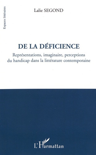 De la déficience. Représentations, imaginaire, perceptions du handicap dans la littérature contempor