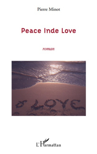 Peace Inde Love. Roman