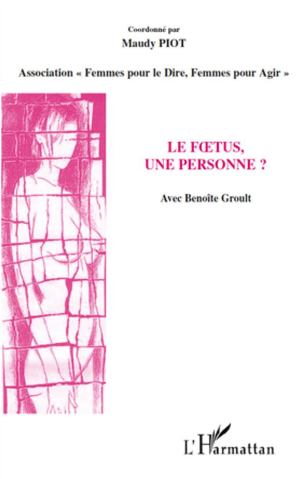 Le foetus, une personne ? Rencontre du 16 Mai 2009 et autres contributions