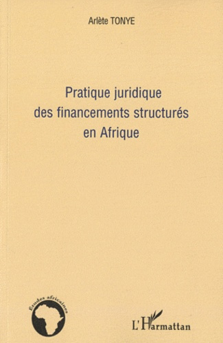 Pratique juridique des financements structurés en Afrique