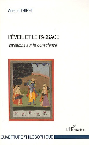 L'Eveil et le passage. Variations sur la conscience