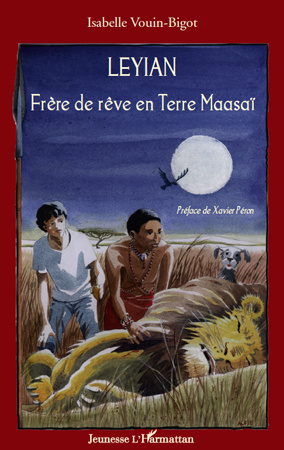 Leyian. Frère de rêve en Terre Maasaï