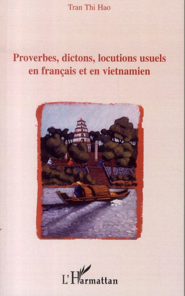Proverbes, dictons, locutions usuels en français et en vietnamien