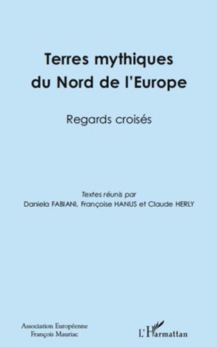 Terres mythiques du nord de l'Europe. Regards croisés