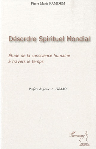 Désordre spirituel mondial. Etude de la conscience humaine à travers le temps