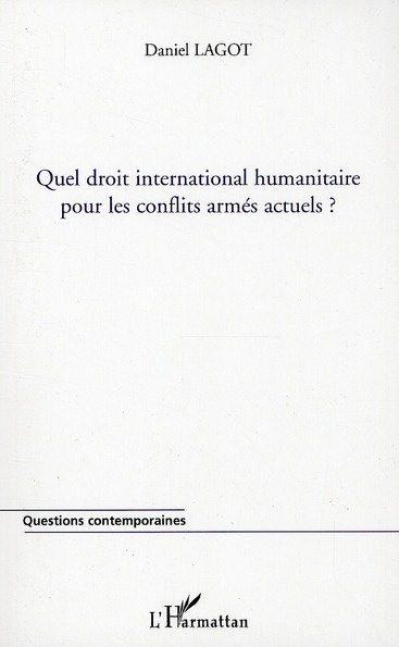 Quel droit international humanitaire pour les conflits armés actuels ?