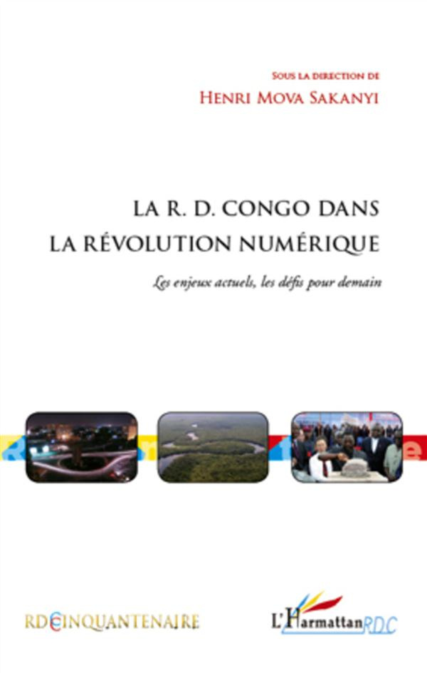 La R.D. Congo dans la révolution numérique. Les enjeux actuels, les défis pour demain