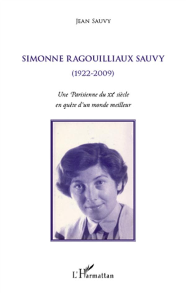 Simonne Ragouillaux Sauvy (1922-2009). Une Parisienne du XXe siècle en quête d'un monde meilleur
