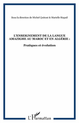 La revue des deux rives : L'enseignement de la langue amazighe au Maroc et en Algérie. Pratiques et