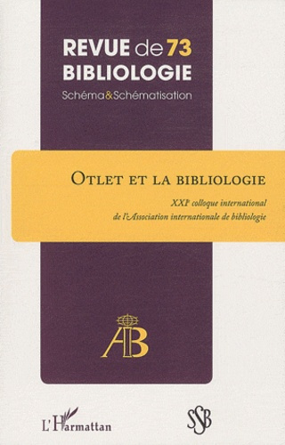 Revue de bibliologie N° 73 : Otlel et la bibliologie. XIXe colloque international de l'Association i