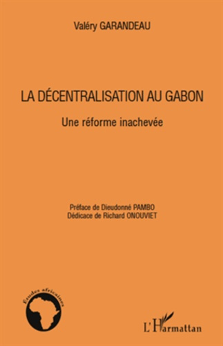 La décentralisation au Gabon. Une réforme inachevée