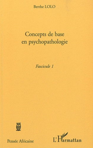 Concepts de base en psychopathologie. Fascicule 1
