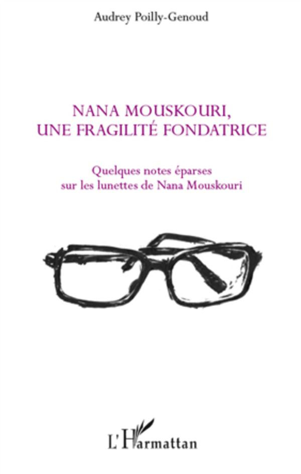 Nana Mouskouri, une fragilité fondatrice... Quelques notes éparses sur les lunettes de Nana Mouskour
