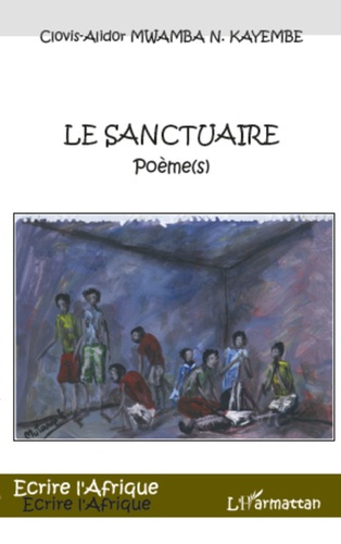 Le sanctuaire. Poème(s)