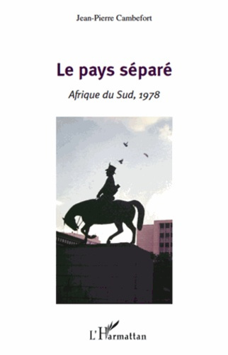 Le pays séparé. Afrique du Sud, 1978