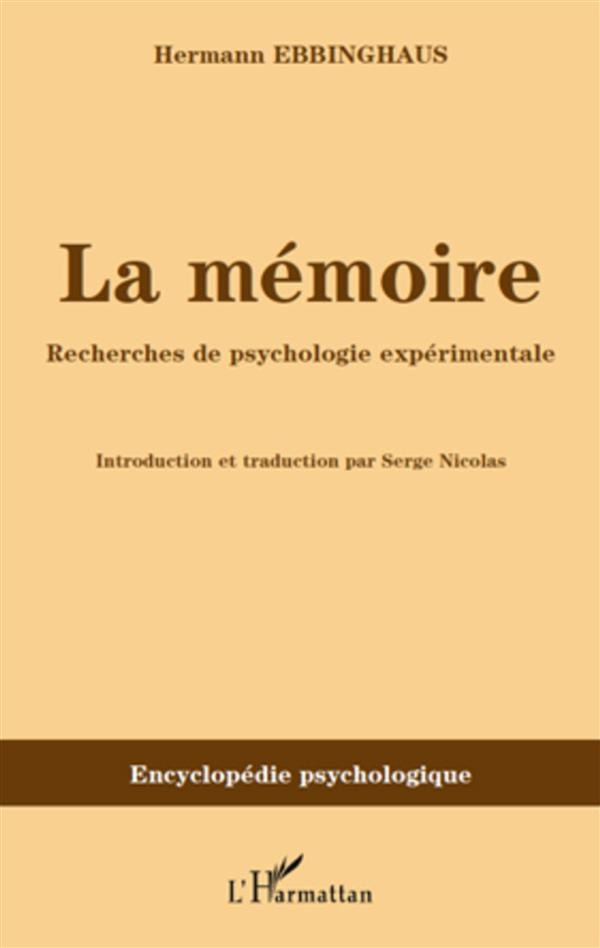 La mémoire. Recherches de psychologie expérimentale