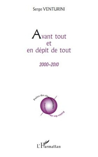 Avant tout et en dépit de tout. 2000 - 2010