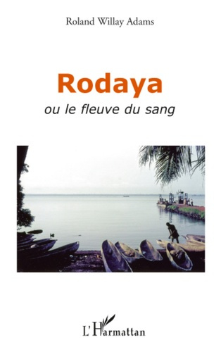 Rodaya ou le fleuve du sang
