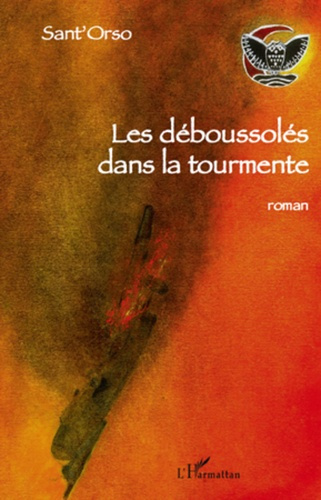 Les déboussolés dans la tourmente. Roman